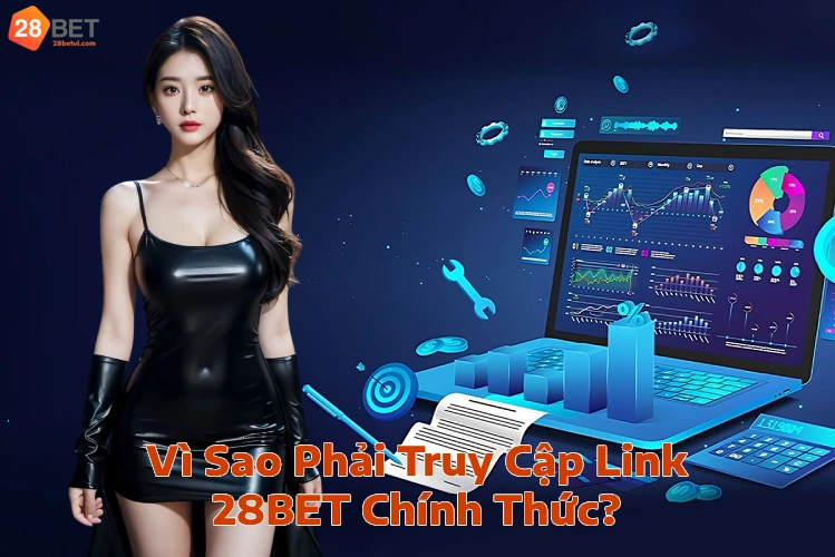 28betlinkvisaonentruycap 28Bet Link Chính Thức Cập Nhật Mới Nhất 2025 Vì Sao Phải Truy Cập 28BET Link Chính Thức